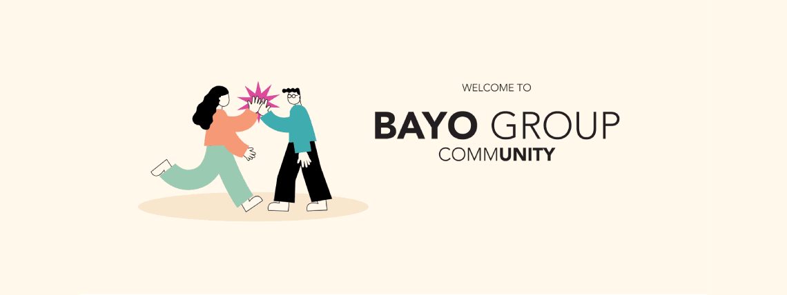 Welcome to BAYO Group Community
